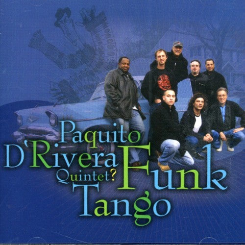 Paquito d'Rivera: Funk Tango - COMPACT DISCS
