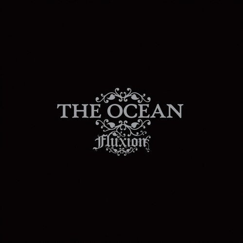 The Ocean: Fluxion - COMPACT DISCS