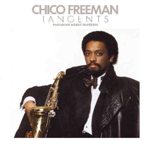 Chico Freeman: Tangents - COMPACT DISCS