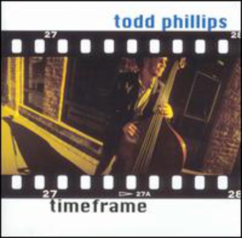 Todd Phillips: Timeframe - COMPACT DISCS