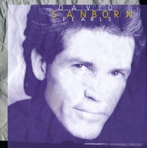 David Sanborn: Pearls - COMPACT DISCS