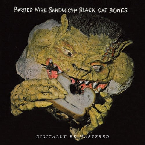 Black Cat Bones: Barbed Wire Sandwich - COMPACT DISCS