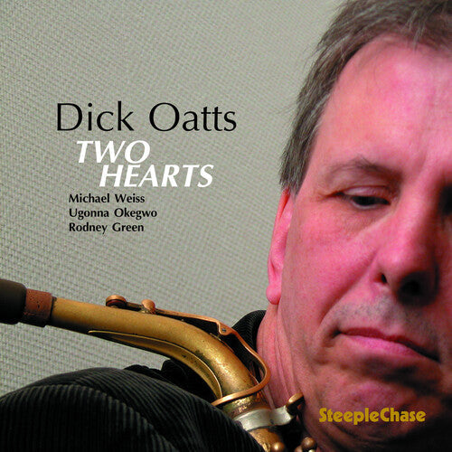 Dick Oatts: Two Hearts - COMPACT DISCS