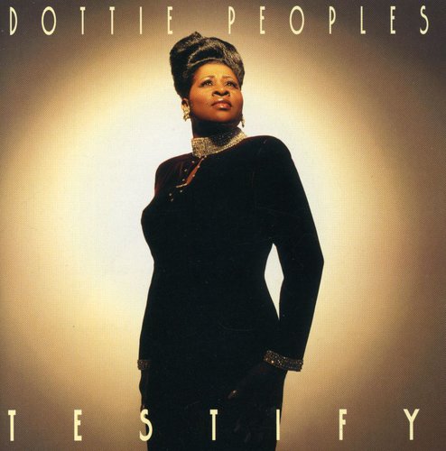 Dottie Peoples: Testify - COMPACT DISCS