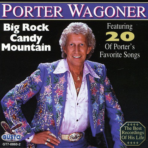 Porter Wagoner: Big Rock Candy Mountain - COMPACT DISCS