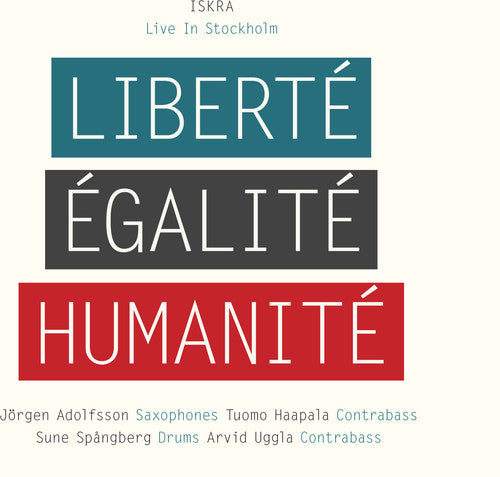 Iskra: Liberte, Egalite, Humanite - COMPACT DISCS