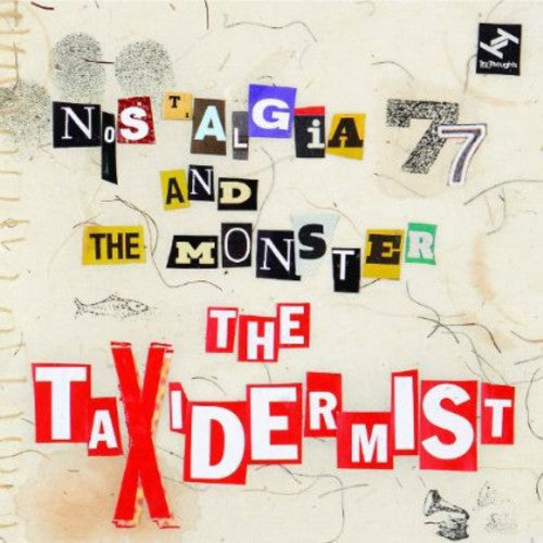 Nostalgia 77 & the Monster: The Taxidermist - COMPACT DISCS
