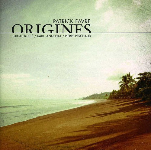 Patrick Favre: Origines - COMPACT DISCS