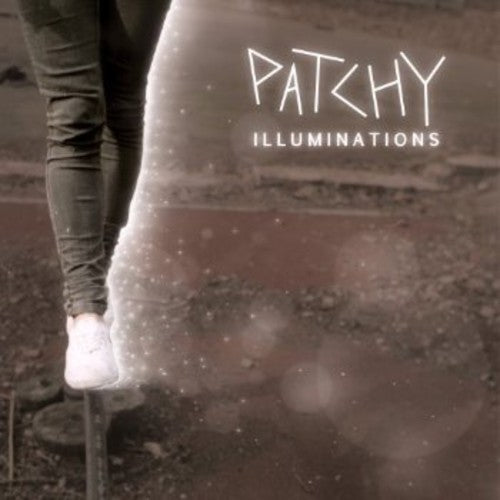Patchy: Illuminations - COMPACT DISCS