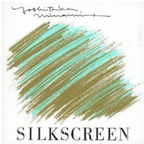 Yoshitaka Minami: Silkscreen - COMPACT DISCS