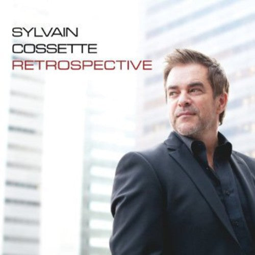 Sylvain Cossette: Retrospective - COMPACT DISCS