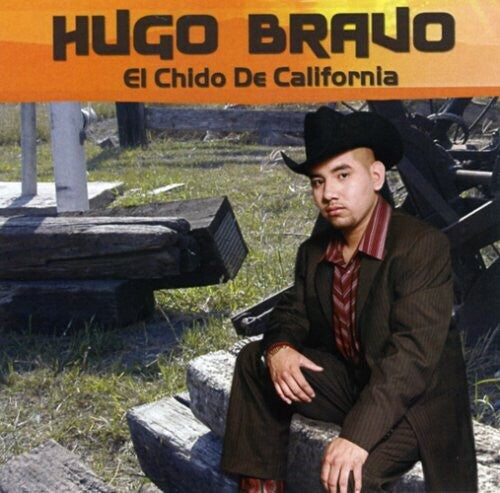 Hugo Bravo: El Chido De California - COMPACT DISCS