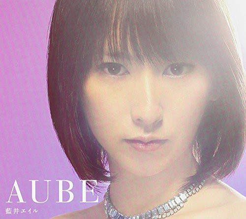 Eiru Aoi: Aube - COMPACT DISCS