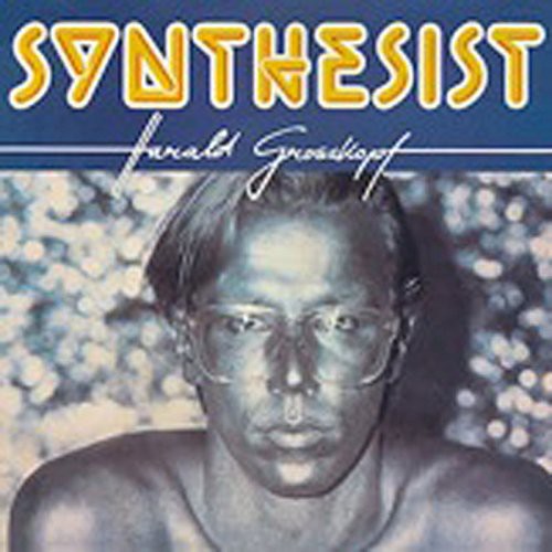 Harald Grosskopf: Synthesist - COMPACT DISCS