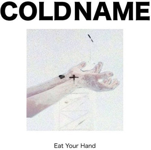Cold Name: Eat Your Hand - Vinyl LP