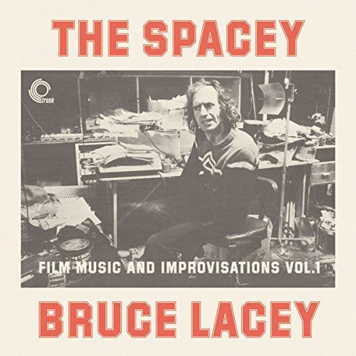 Bruce Lacey: Spacey Bruce Lacey: Film Music & Improvisati - Vinyl LP