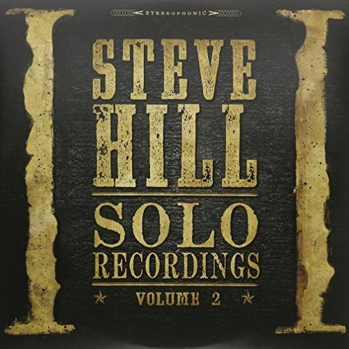 Steve Hill: Solo Recordings 2 - Vinyl LP
