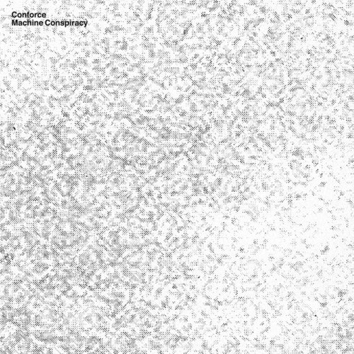 Conforce: Machine Conspiracy - Vinyl LP