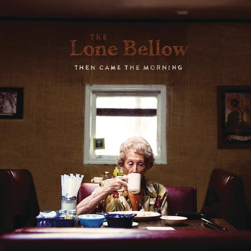 The Lone Bellow: Then Came the Morning - COMPACT DISCS