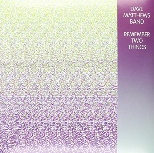 Dave Matthews Band: Remember Two Things - Vinyl LP