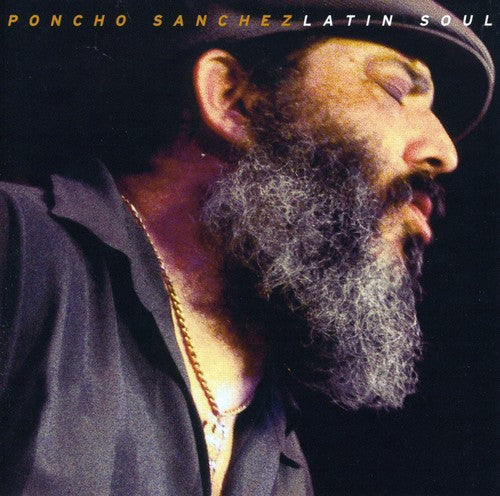 Poncho Sanchez: Latin Soul - COMPACT DISCS