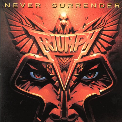 Triumph: Never Surrender - COMPACT DISCS