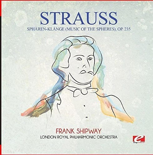 Strauss: Spharen-Klange (Music of the Spheres) Op. 235 - COMPACT DISCS