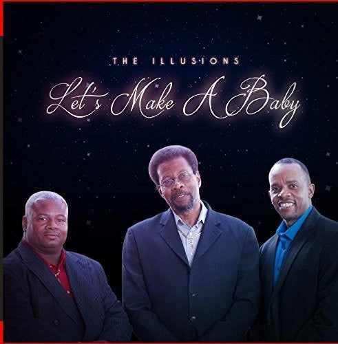 The Illusions: Let's Make a Baby - COMPACT DISCS