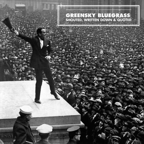 Greensky Bluegrass: Shouted, Written Down And Quoted - Vinyl LP