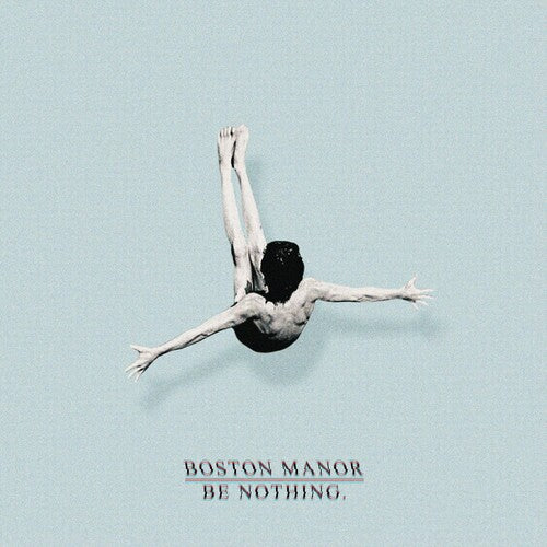 Boston Manor: Be Nothing. - Vinyl LP