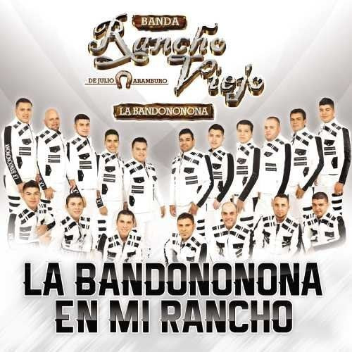 Banda Rancho Viejo De Julio Aramburo La Bandon: La Bandononoma En Mi Rancho - COMPACT DISCS