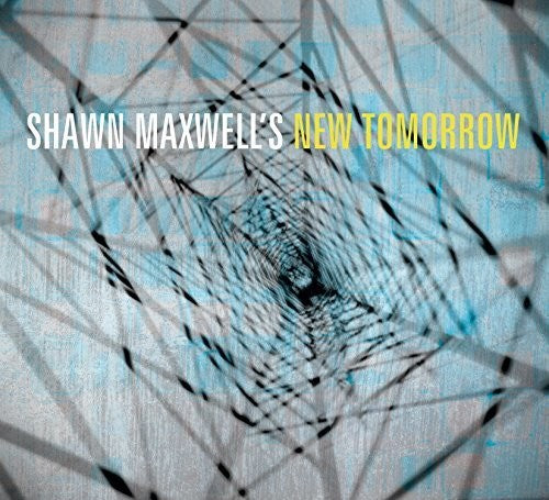 Shawn New Tomorrow Maxwell: Shawn Maxwell's New Tomorrow - COMPACT DISCS