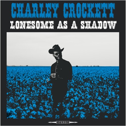 Charley Crockett: Lonesome As A Shadow - COMPACT DISCS