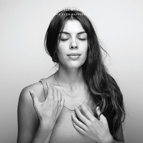 Julie Byrne: Not Even Happiness - Vinyl LP
