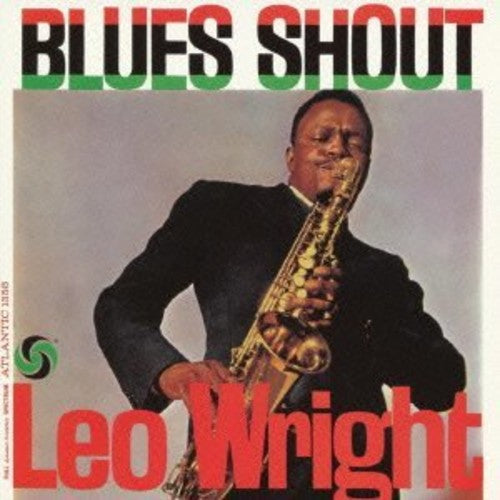 Leo Wright: BLUES SHOUT (180 GRAM) - Vinyl LP