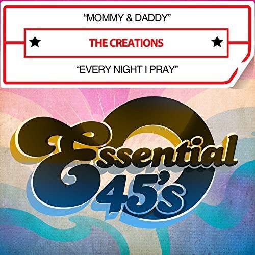 Creations: Mommy & Daddy / Every Night I Pray (digital 45) - COMPACT DISCS