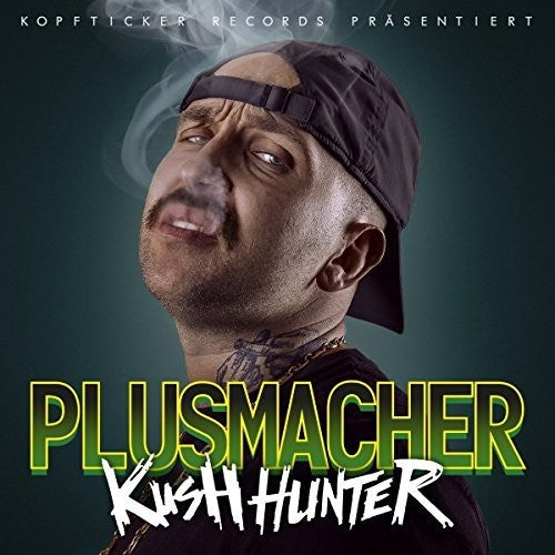 Plusmacher: Kush Hunter - Vinyl LP
