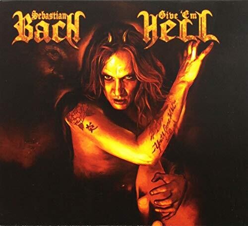Sebastian Bach: Give Em Hell - COMPACT DISCS