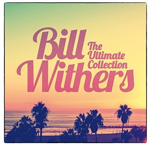 Bill Withers: Ultimate Collection - COMPACT DISCS