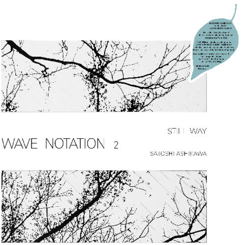 Satoshi Ashikawa: Still Way (Wave Notation 2) - Vinyl LP