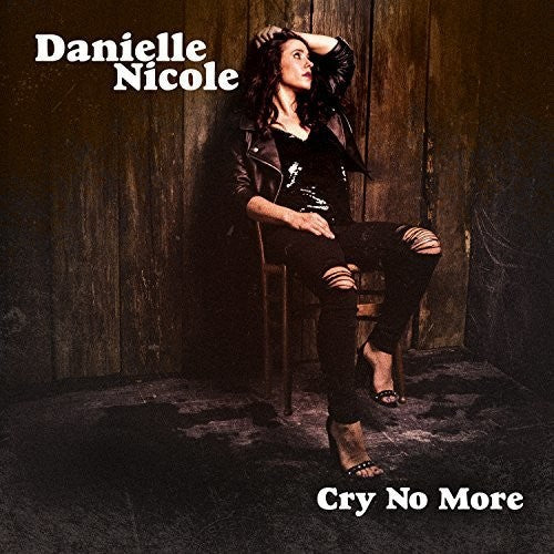 Danielle Nicole: Cry No More - Vinyl LP