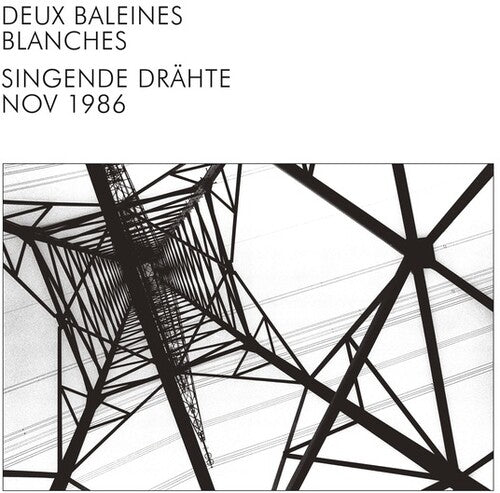 Deux Baleines Blanches: Singende Drahte - COMPACT DISCS
