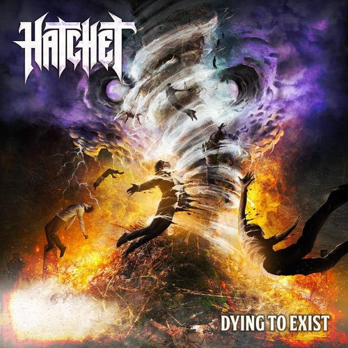 The Hatchet: Dying To Exist - COMPACT DISCS
