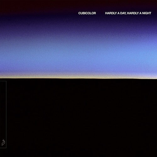 Cubicolor: Hardly A Day, Hardly A Night - Vinyl LP