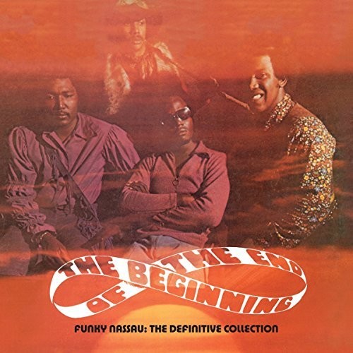 The Beginning of the End: Funky Nassau: The Complete Recordings - COMPACT DISCS