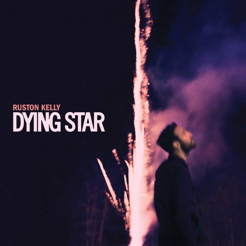 Ruston Kelly: Dying Star - Vinyl LP