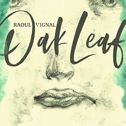 Raoul Vignal: Oak Leaf - COMPACT DISCS
