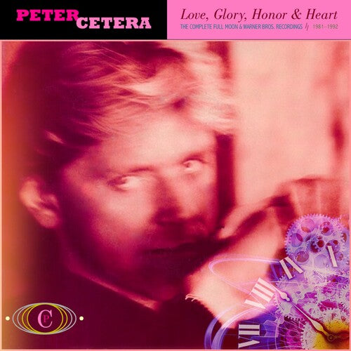 Peter Cetera: Love, Glory, Honor & Heart: Complete Full Moon & Warner Bros. Recordings 1981-1992 - COMPACT DISCS