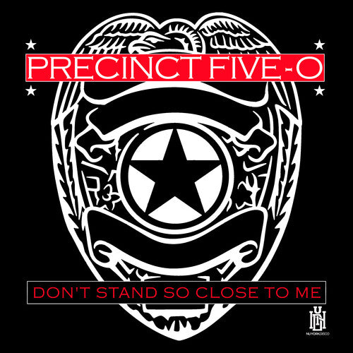Precinct Five-O: Don't Stand So Close To Me - COMPACT DISCS