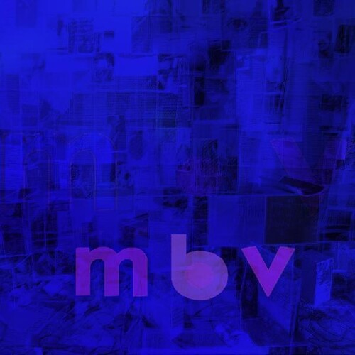 My Bloody Valentine: M B V - COMPACT DISCS